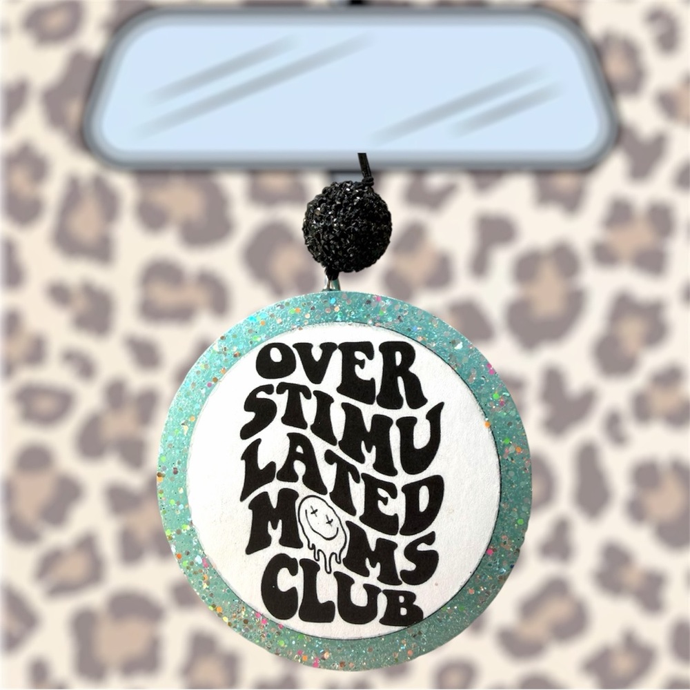 Overstimulated Moms Club Car Freshie
